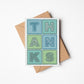 Blue and green typographic thank you card Printed on FSC-certified card Blank inside