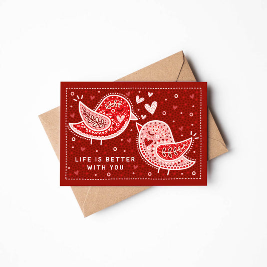 Dark red pink Lovebirds Cute Valentine's Day card Illustrated patterned lovebirds design Life is Better with you message Printed on recycled card Blank inside