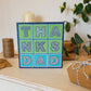 Green blue Thanks Dad Father's Day card from son Unique typographic Father's Day card Printed on recycled card